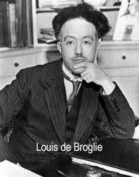Louis de Broglie Louis de Broglie